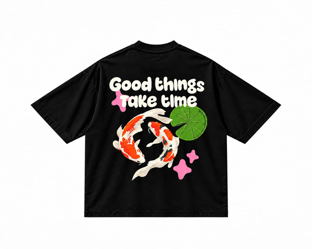Good Things Takes Times™